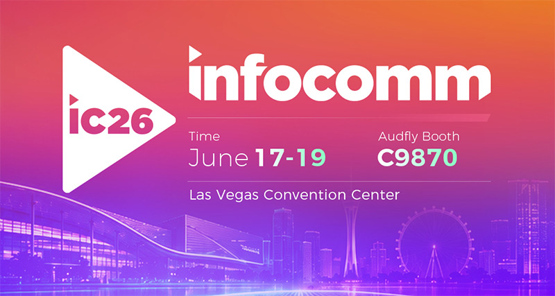 清聽聲學(xué)即將亮相 InfoComm 2026，拉斯維加斯見！